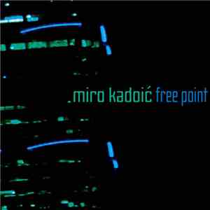 Miro Kadoić - Free Point