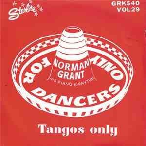 Norman Grant, His Piano And Rhythm - For Dancers Only Vol. 29: Tangos Only