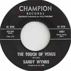 Sandy Wynns - The Touch Of Venus / A Lover's Quarrel
