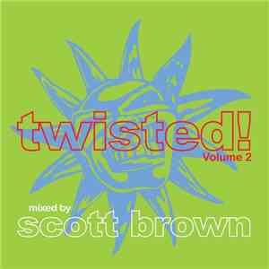 Scott Brown - Twisted! Volume 2