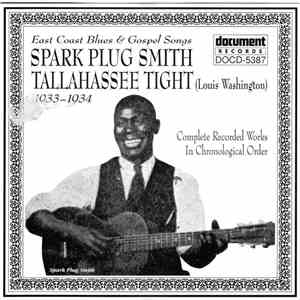 Spark Plug Smith / Tallahassee Tight - East Coast Blues & Gospel Songs -- Complete Recorded Works In Chronological Order (1933-1934)