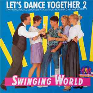 Swinging World Orchestra Sami Swoi - Let's Dance Together 2