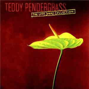 Teddy Pendergrass - The Love Songs Collection