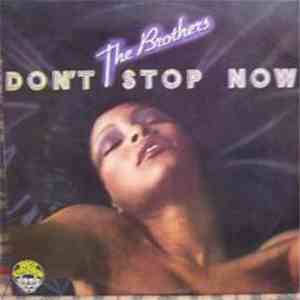 The Brothers - Don't Stop Now