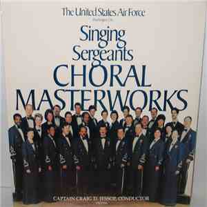 The United States Air Force Singing Sergeants, Captain Craig D. Jessop - Ch ...