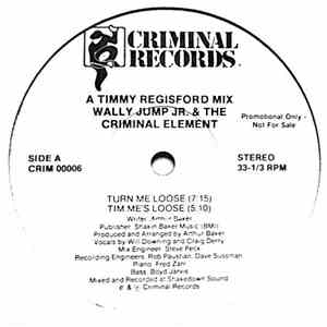 Wally Jump Jr. & The Criminal Element - Turn Me Loose