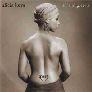 Alicia Keys - If I Ain't Got You