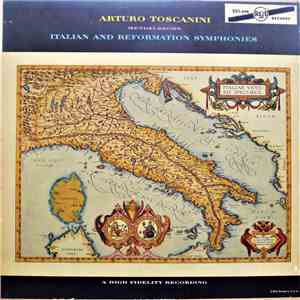 Arturo Toscanini / Mendelssohn - Italian And Reformation Symphonies