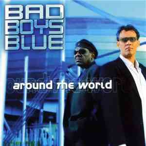 Bad Boys Blue - Around The World