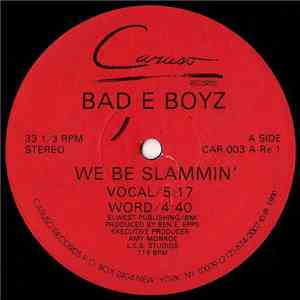 Bad E Boyz - We Be Slammin'