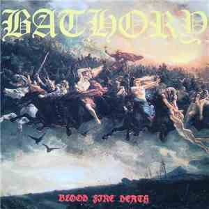 Bathory - Blood Fire Death
