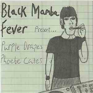 Black Mamba Fever - Purple Drapes / Phoebe Cates