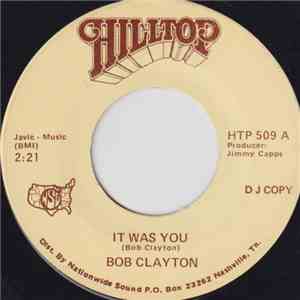 Bob Clayton - It Was You / I'd Better Be Going