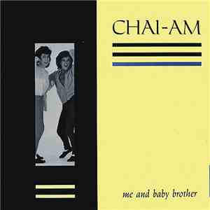 Chai-Am - Me And Baby Brother