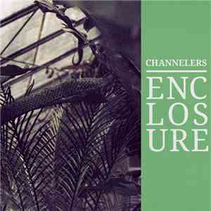 Channelers - Enclosure