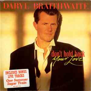 Daryl Braithwaite - Don't Hold Back Your Love