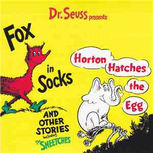 Dr. Seuss - Dr. Seuss Presents Fox In Socks / Horton Hatches The Egg And Other Stories Including The Sneetches