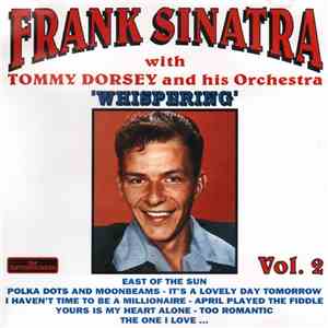 Frank Sinatra with Tommy Dorsey And His Orchestra - Whispering (Vol.2)