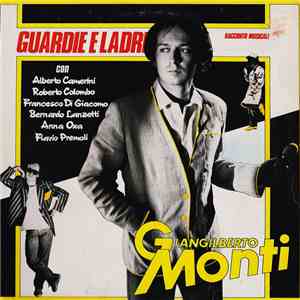 Giangilberto Monti - Guardie E Ladri
