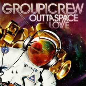 Group 1 Crew - Outta Space Love