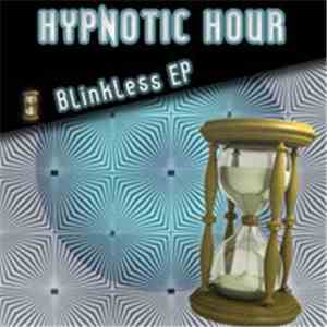 Hypnotic Hour - Blinkless EP