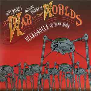 Jeff Wayne - The War Of The Worlds : ULLAdubULLA The Remix Album