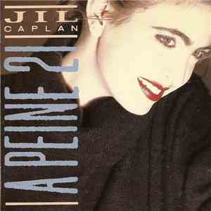 Jil Caplan - À Peine 21