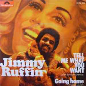 Jimmy Ruffin - Tell Me What You Want / Going Home