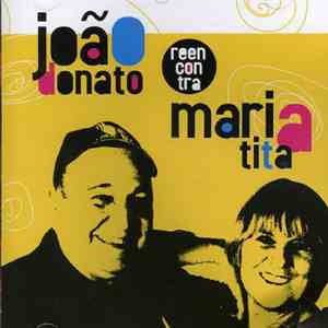 João Donato, Maria Tita - João Donato Reecontra Maria Tita