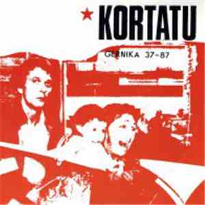 Kortatu - Gernika 37-87