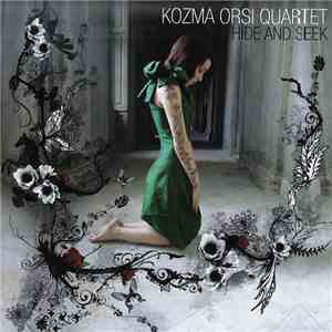 Kozma Orsi Quartet - Hide And Seek
