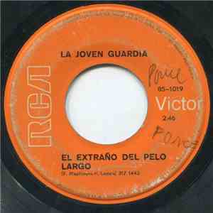 La Joven Guardia - El Extraño Del Pelo Largo / Motores De Pastel
