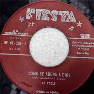 La Prole  - Como Se Adora A Dios / Amor Debe Ser