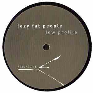 Lazy Fat People - Low Profile