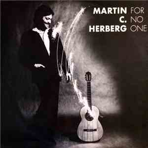 Martin C. Herberg - For No One