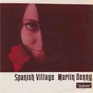 Martin Denny - Spanish Village