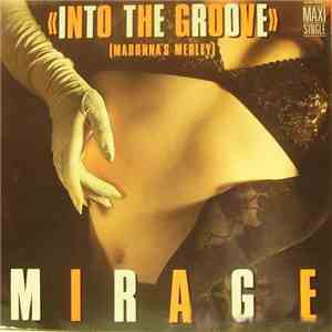 Mirage - Into The Groove (Madonna's Medley)