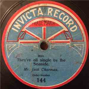 Mr. Jack Charman - They're All Single By The Seaside / Meet Me In Kellyland