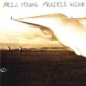 Neil Young - Prairie Wind