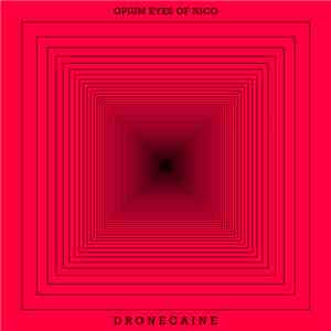 Opium Eyes Of Nico - Dronecaine