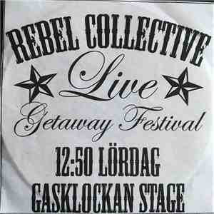 Rebel Collective - Getaway Festival Promo
