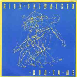 Rick Skywalker - Run To Me / Sing For You