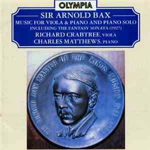 Sir Arnold Bax / Richard Crabtree, Charles Matthews  - Music For Viola & Piano And Piano Solo