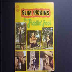 Slim Pickins - The Fiddlin' Fool