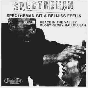 Spectreman - Spectreman Git A Relijiss Feelin