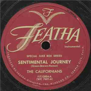 The Californians - Sentimental Journey / Tea For Two