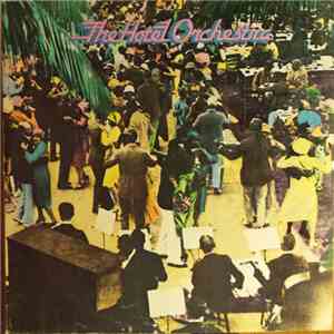 The Hotel Orchestra - The Hotel Orchestra