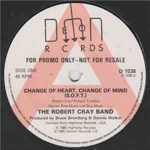 The Robert Cray Band - Change Of Heart, Change Of Mind (S.O.F.T.)