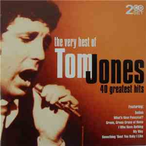Tom Jones - The Very Best Of Tom Jones: 40 Greatest Hits