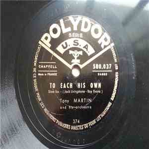 Tony Martin And His Orchestra / Harry Geller's Orchestra - To Each His Own  ...